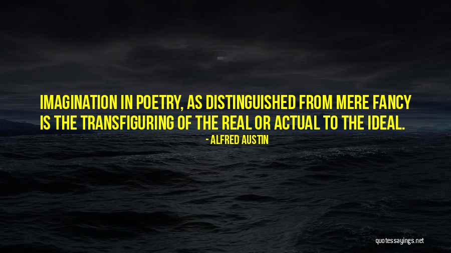 Distinguished Quotes By Alfred Austin Distinguished Quotes By Alfred Austin