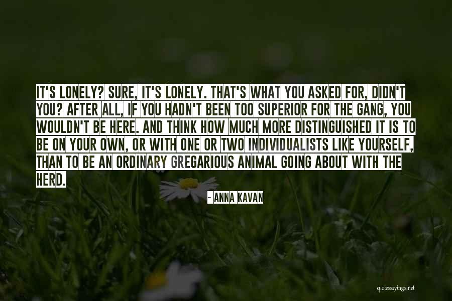 Distinguished Quotes By Anna Kavan Distinguished Quotes By Anna Kavan