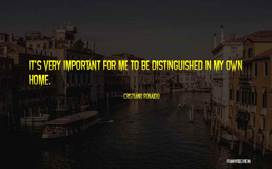 Distinguished Quotes By Cristiano Ronaldo Distinguished Quotes By Cristiano Ronaldo