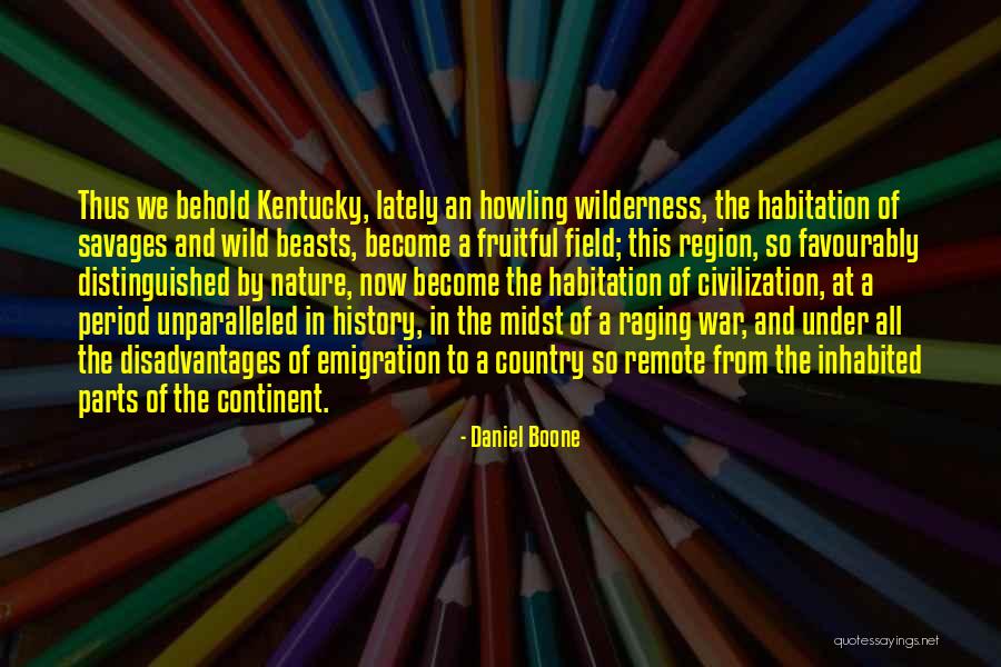 Distinguished Quotes By Daniel Boone Distinguished Quotes By Daniel Boone
