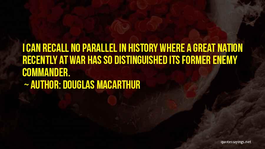 Distinguished Quotes By Douglas MacArthur