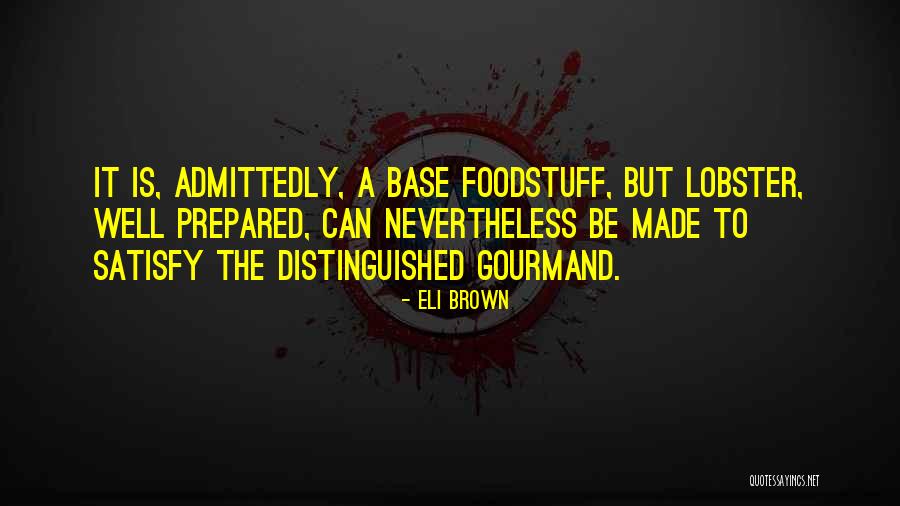 Distinguished Quotes By Eli Brown Distinguished Quotes By Eli Brown