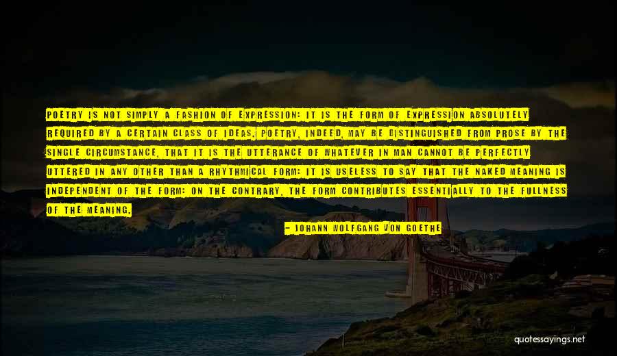 Distinguished Quotes By Johann Wolfgang Von Goethe Distinguished Quotes By Johann Wolfgang Von Goethe
