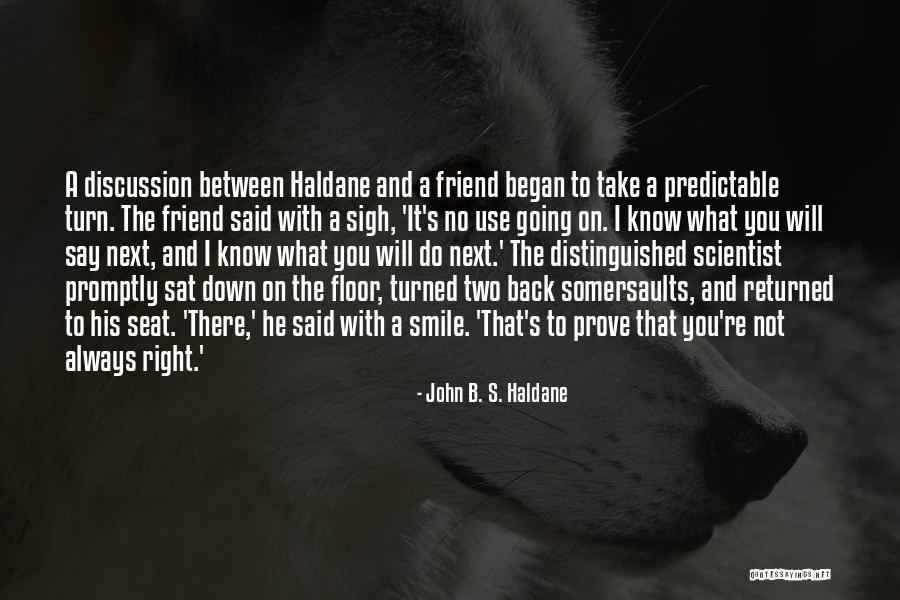 Distinguished Quotes By John B. S. Haldane Distinguished Quotes By John B. S. Haldane
