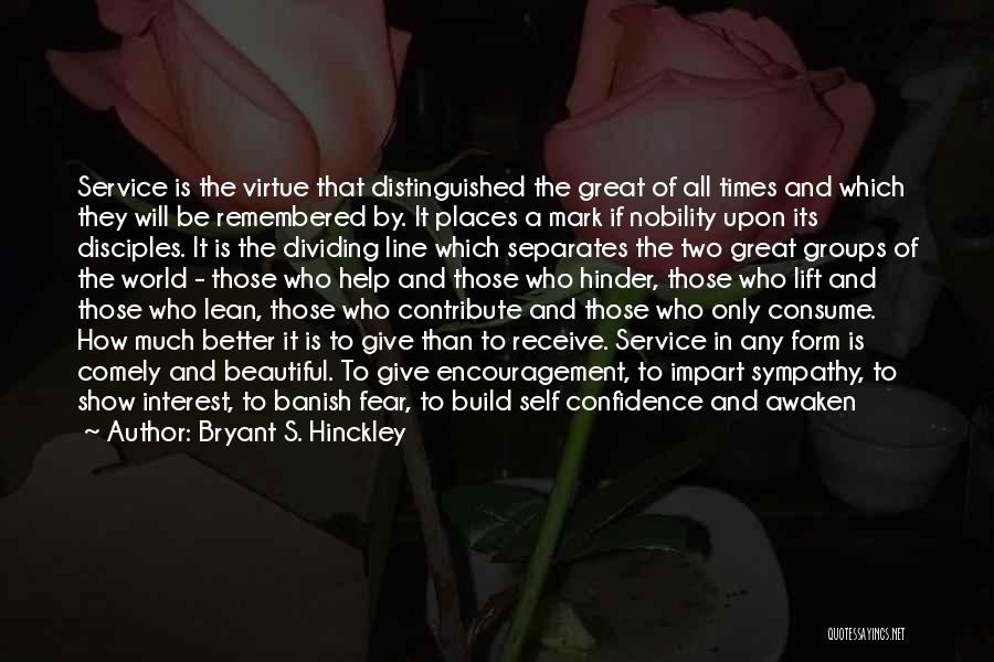 Distinguished Service Quotes By Bryant S. Hinckley Distinguished Service Quotes By Bryant S. Hinckley