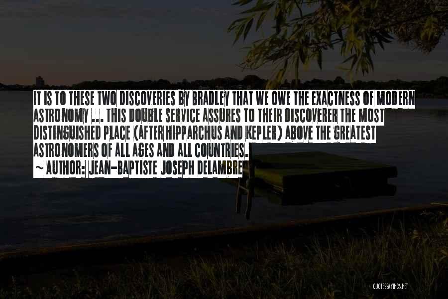 Distinguished Service Quotes By Jean-Baptiste Joseph Delambre Distinguished Service Quotes By Jean-Baptiste Joseph Delambre