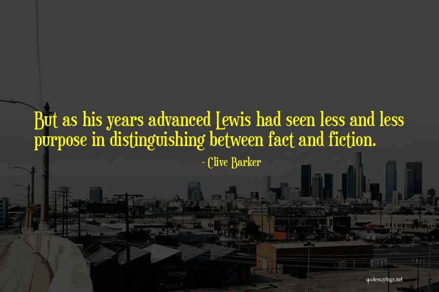 Distinguishing Fact Quotes By Clive Barker Distinguishing Fact Quotes By Clive Barker