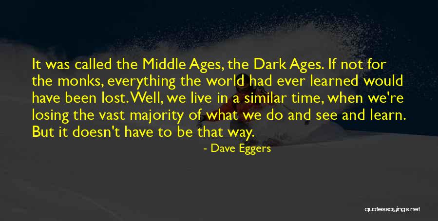 Distopia Quotes By Dave Eggers Distopia Quotes By Dave Eggers