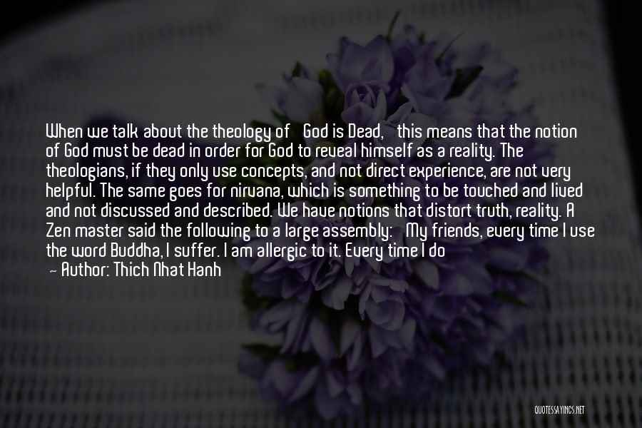 Distort Reality Quotes By Thich Nhat Hanh