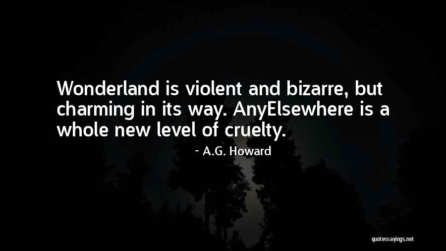 Distorted Famous Quotes By A.G. Howard Distorted Famous Quotes By A.G. Howard