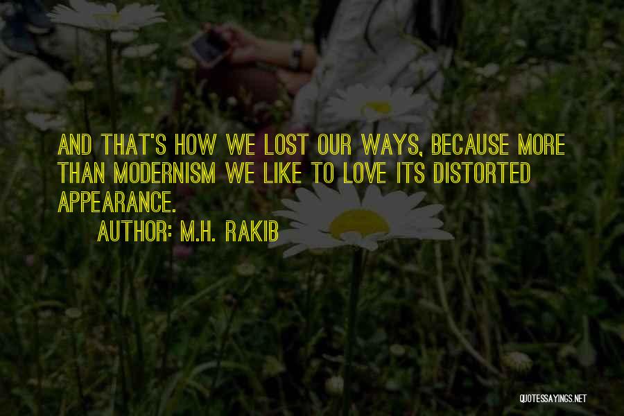 Distorted Love Quotes By M.H. Rakib