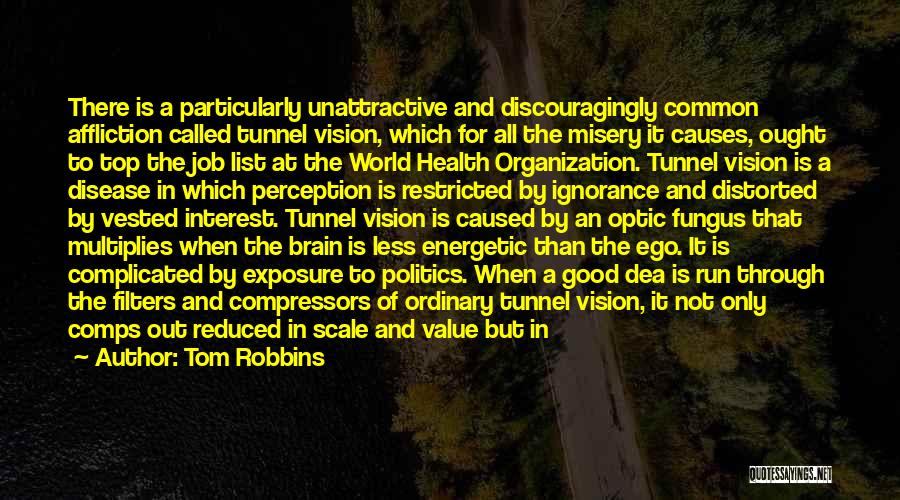 Distorted Perception Quotes By Tom Robbins