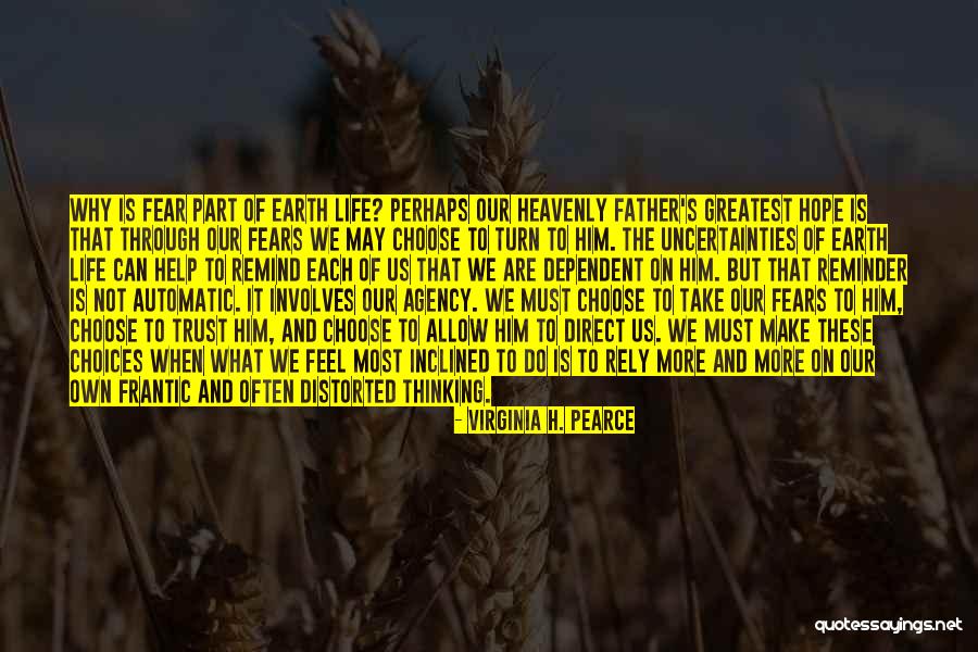 Distorted Thinking Quotes By Virginia H. Pearce Distorted Thinking Quotes By Virginia H. Pearce