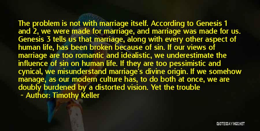 Distorted Vision Quotes By Timothy Keller