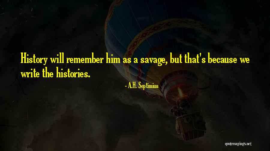 Distortion Quotes By A.H. Septimius Distortion Quotes By A.H. Septimius