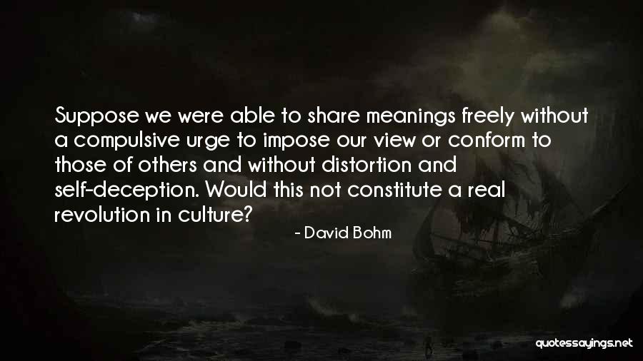 Distortion Quotes By David Bohm Distortion Quotes By David Bohm