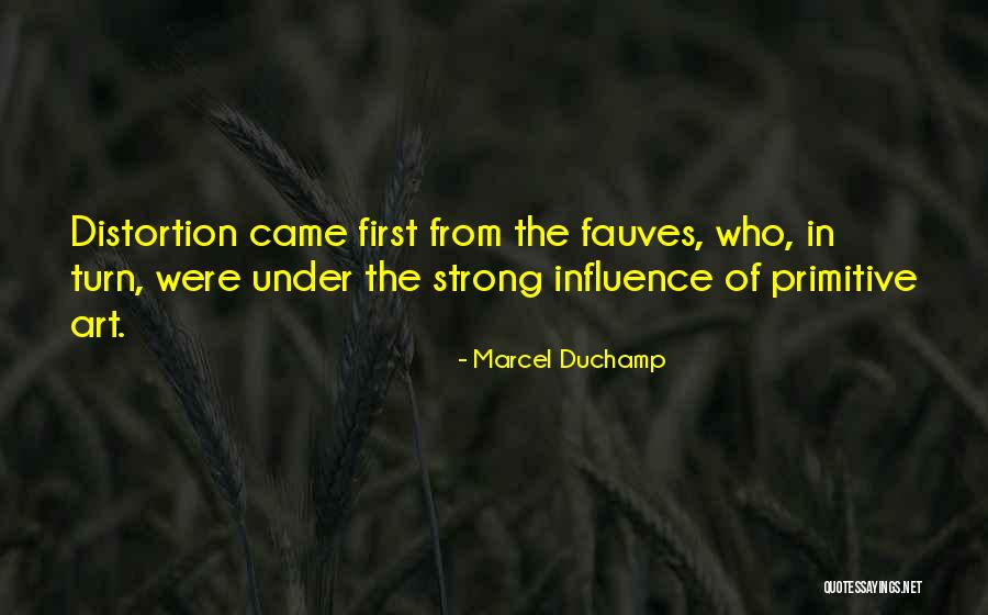 Distortion Quotes By Marcel Duchamp Distortion Quotes By Marcel Duchamp