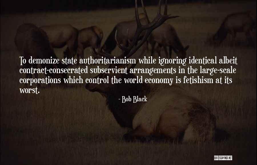 Distortionary Quotes By Bob Black Distortionary Quotes By Bob Black