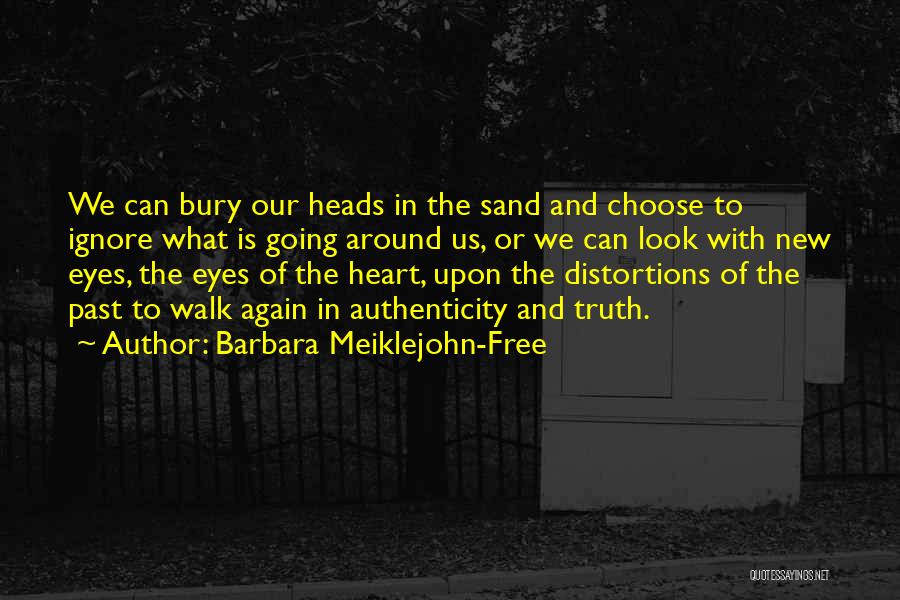 Distortions Quotes By Barbara Meiklejohn-Free