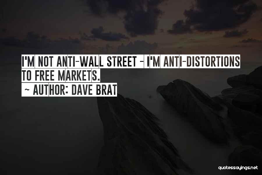 Distortions Quotes By Dave Brat