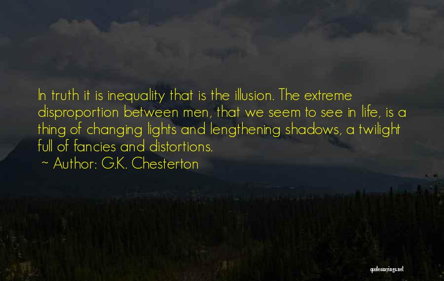 Distortions Quotes By G.K. Chesterton