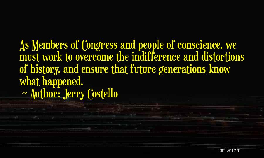 Distortions Quotes By Jerry Costello