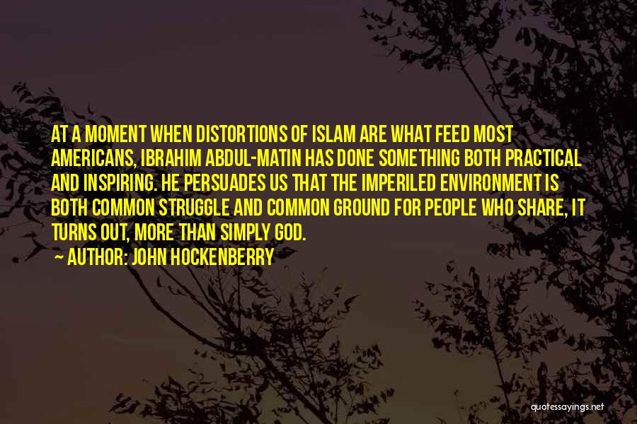 Distortions Quotes By John Hockenberry