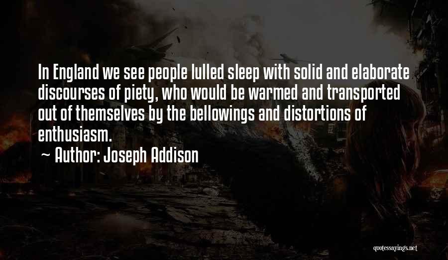 Distortions Quotes By Joseph Addison