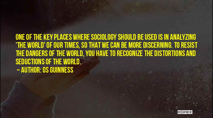 Distortions Quotes By Os Guinness