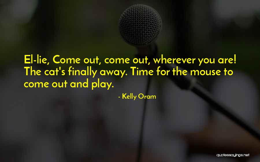 Distra Es Quotes By Kelly Oram