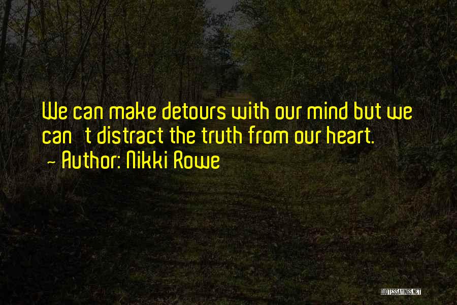 Distract Mind Quotes By Nikki Rowe