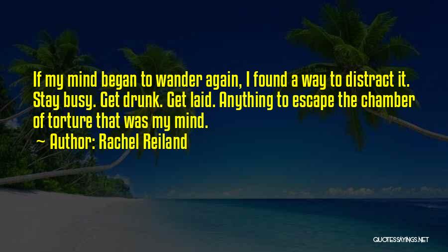 Distract Mind Quotes By Rachel Reiland