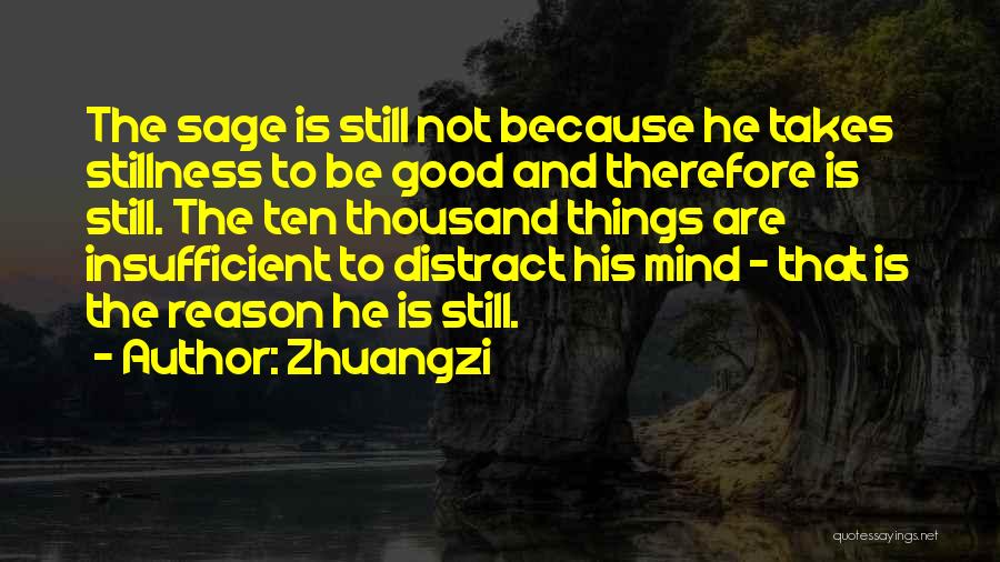Distract Mind Quotes By Zhuangzi