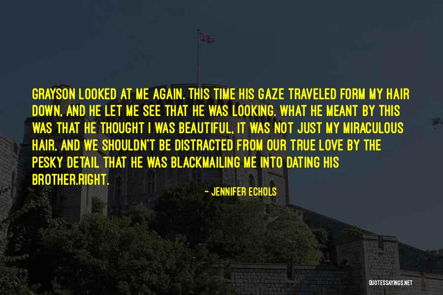 Distracted Love Quotes By Jennifer Echols