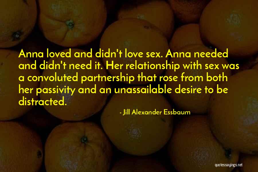 Distracted Love Quotes By Jill Alexander Essbaum