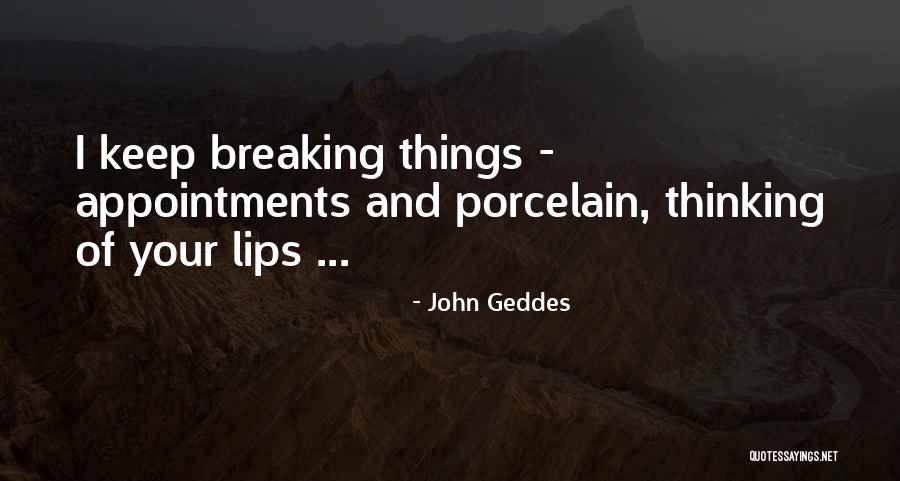 Distracted Love Quotes By John Geddes