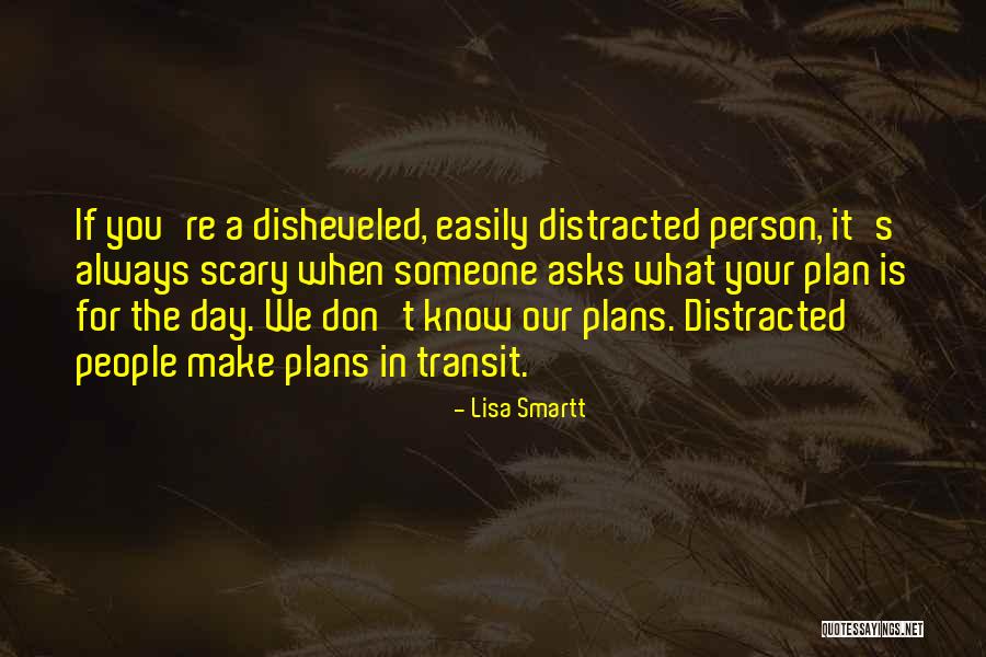 Distracted Love Quotes By Lisa Smartt