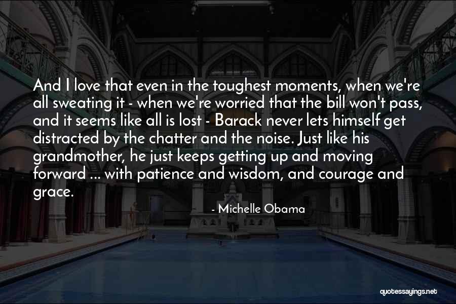 Distracted Love Quotes By Michelle Obama