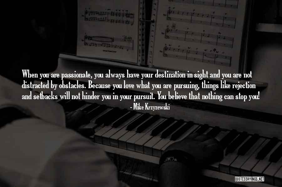Distracted Love Quotes By Mike Krzyzewski