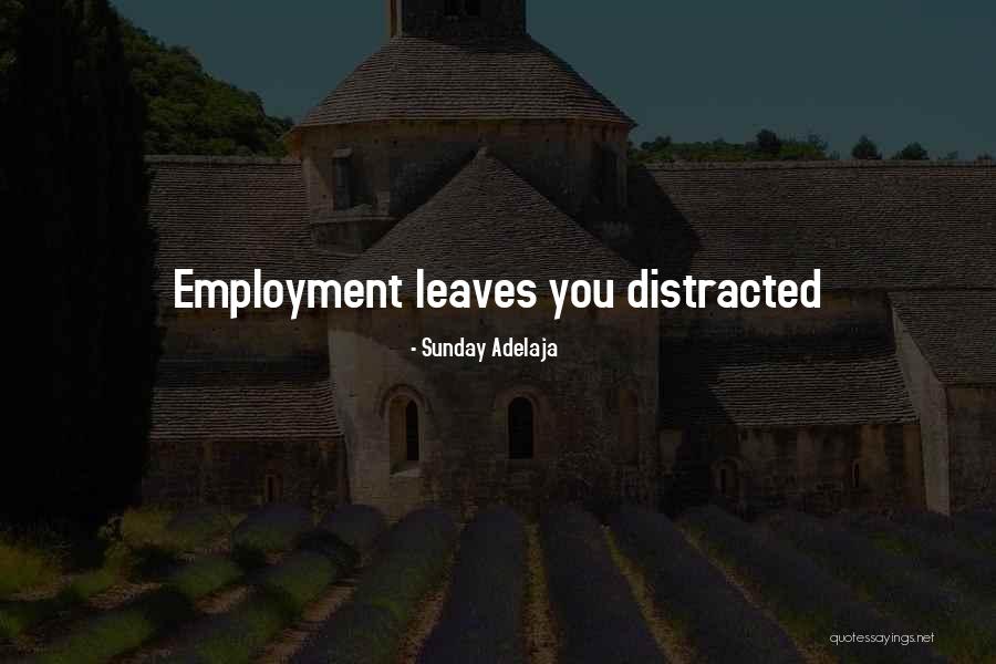 Distracted Love Quotes By Sunday Adelaja
