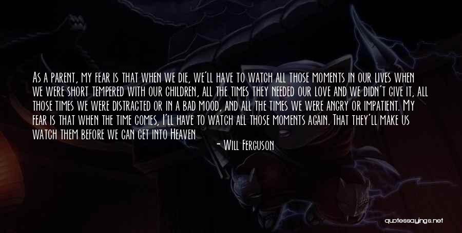 Distracted Love Quotes By Will Ferguson