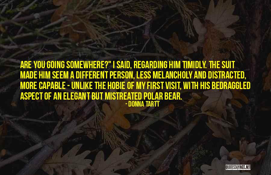 Distracted Person Quotes By Donna Tartt Distracted Person Quotes By Donna Tartt