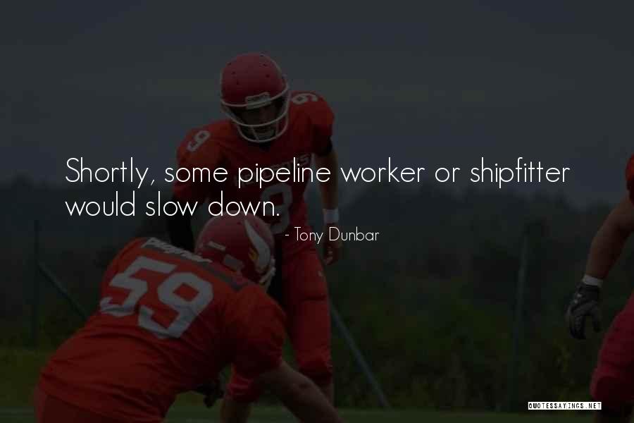 Distractie Gura Quotes By Tony Dunbar Distractie Gura Quotes By Tony Dunbar