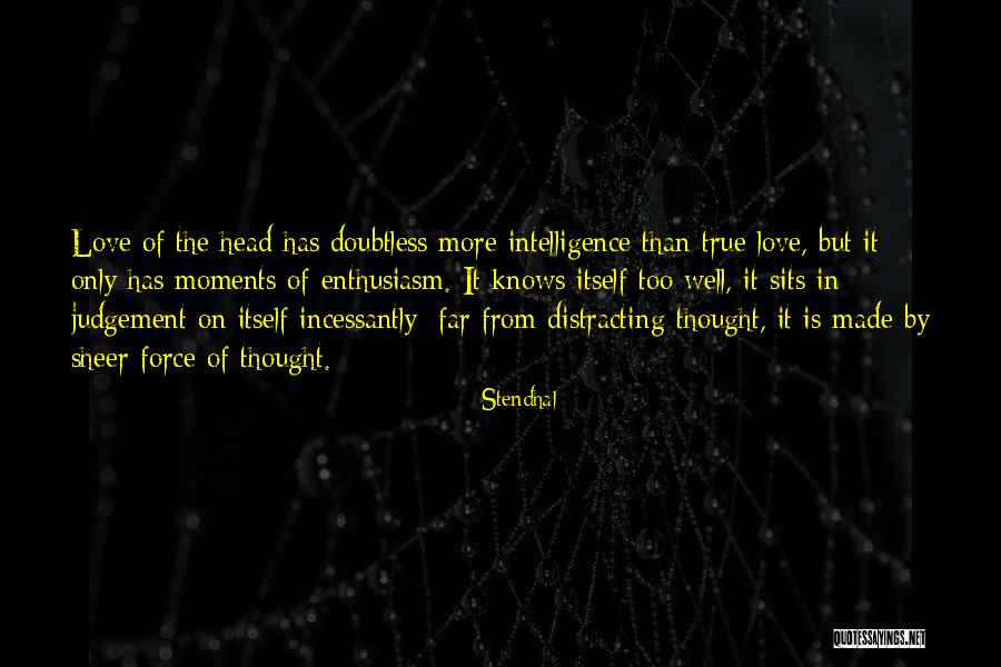 Distracting Love Quotes By Stendhal Distracting Love Quotes By Stendhal