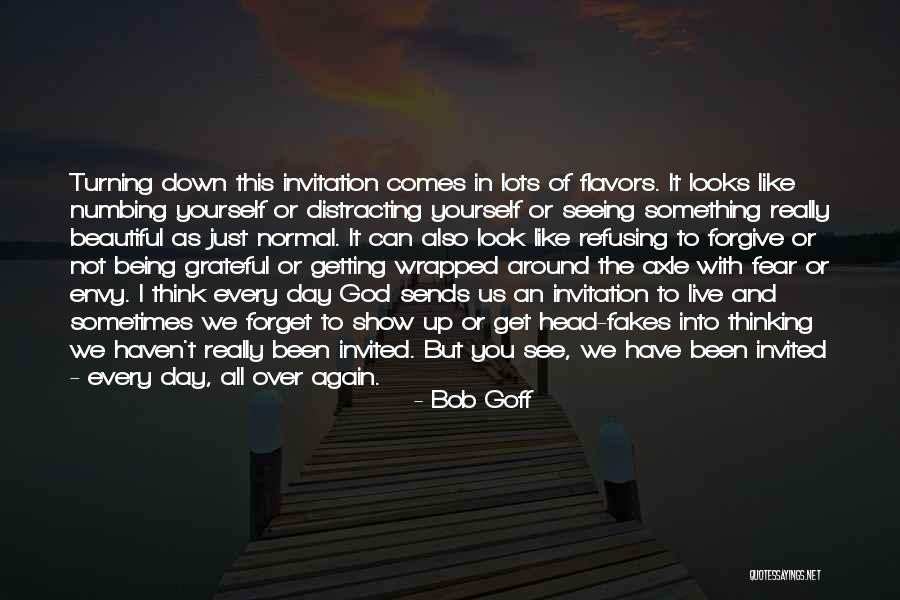Distracting Yourself Quotes By Bob Goff Distracting Yourself Quotes By Bob Goff