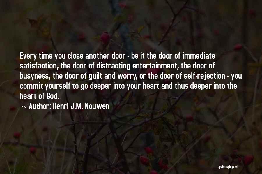 Distracting Yourself Quotes By Henri J.M. Nouwen
