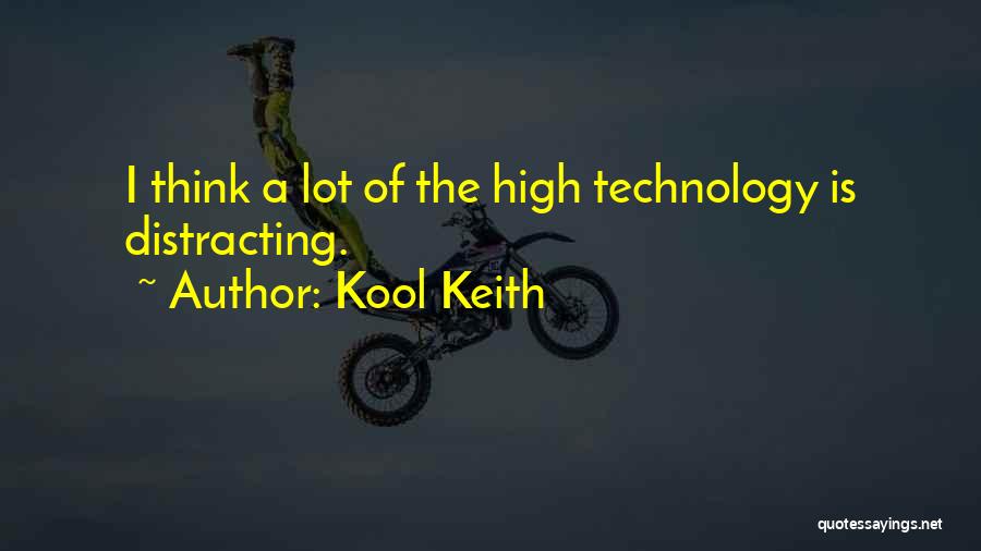 Distracting Yourself Quotes By Kool Keith