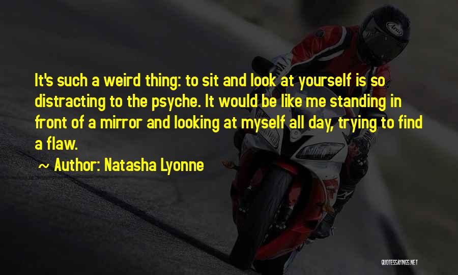 Distracting Yourself Quotes By Natasha Lyonne