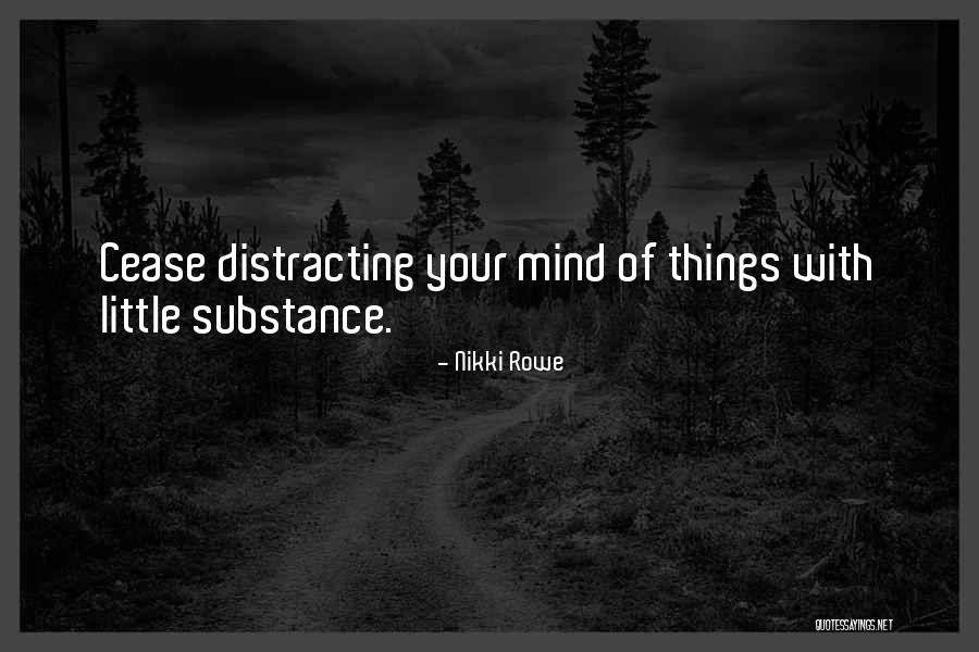 Distracting Yourself Quotes By Nikki Rowe