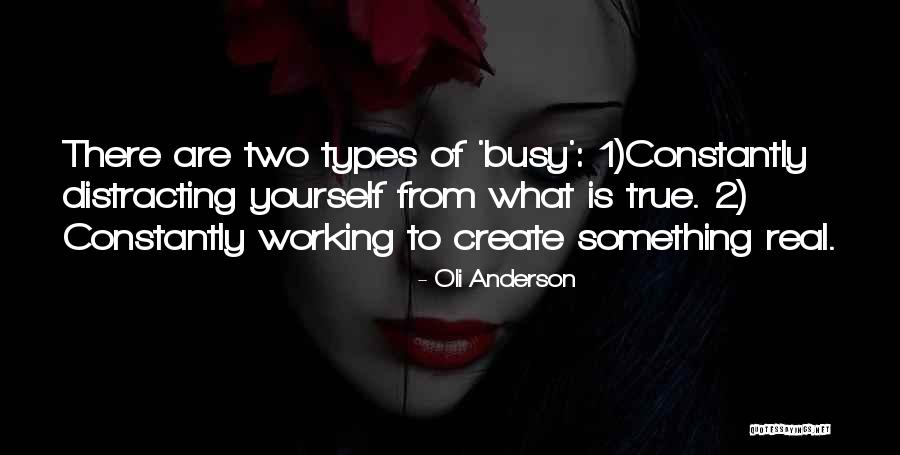 Distracting Yourself Quotes By Oli Anderson